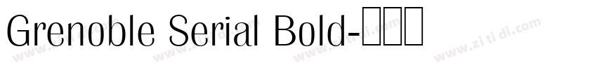 Grenoble Serial Bold字体转换